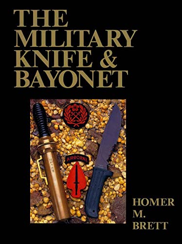 Imagen de archivo de The Military Knife and Bayonet a la venta por POQUETTE'S BOOKS