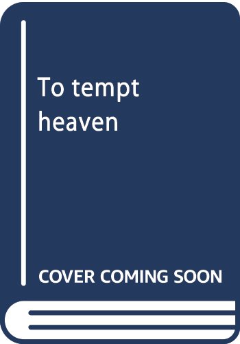 Imagen de archivo de To Tempt Heaven a la venta por The Book Bin