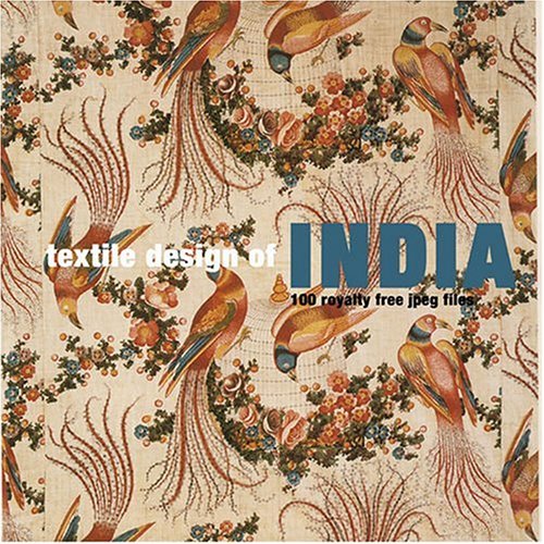 Beispielbild fr Textile Design of India: 100 Royalty Free Jpeg Files (Royalty Free Patterns) zum Verkauf von GF Books, Inc.