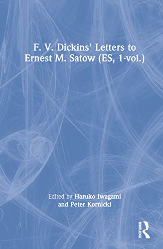 9784861661440: F. V. Dickins' Letters to Ernest M. Satow (ES, 1-vol.) (Collected Works of Japanologists)