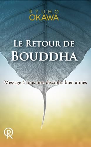 Stock image for Retour de Bouddha (Le) : Message  tous mes disciples bien-aims [Broch] Okawa, Ryuho for sale by BIBLIO-NET