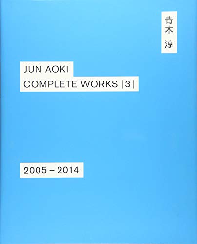Beispielbild fr Jun Aoki - Complete Works 3 2005-2014 zum Verkauf von Revaluation Books