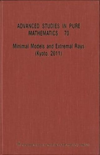 Stock image for Minimal Models And Extremal Rays (Kyoto,2011) (Hardcover) for sale by CitiRetail