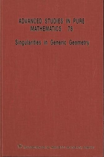 Stock image for Singularities In Generic Geometry : Advanced Studies in Pure Mathematics 78 (HB 1st) for sale by Hunter Books