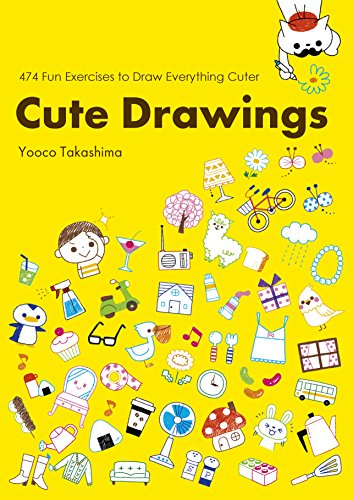 Stock image for Cute Drawings: 474 Fun Exercises to Draw Everything Cuter for sale by ThriftBooks-Dallas
