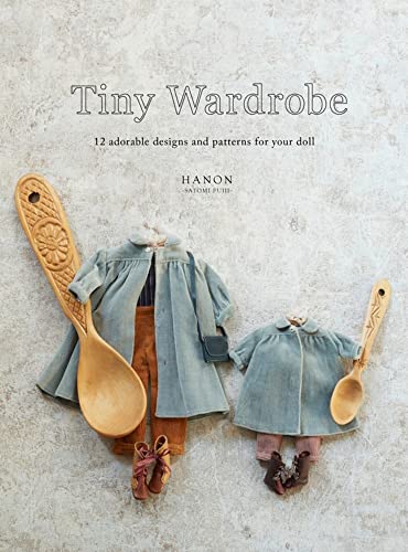 9784865052268: Tiny Wardrobe: 12 Adorable Designs and Patterns for Your Doll