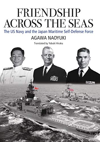 Beispielbild fr Friendship Across the Seas: The US Navy and the Japan Maritime Self-Defense Force zum Verkauf von Ammareal