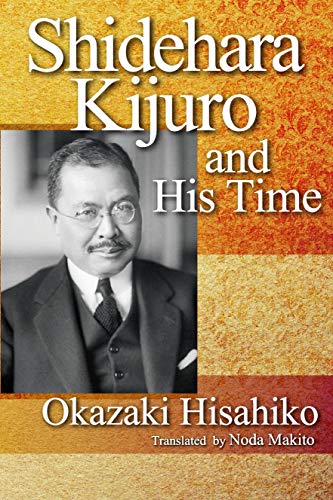 Stock image for Shidehara Kijuro and His Time for sale by Books From California