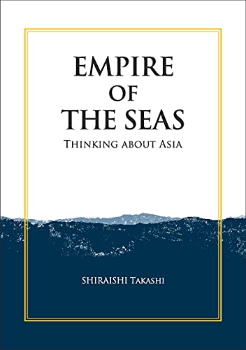 9784866581262: Empire of the Seas: Thinking About Asia