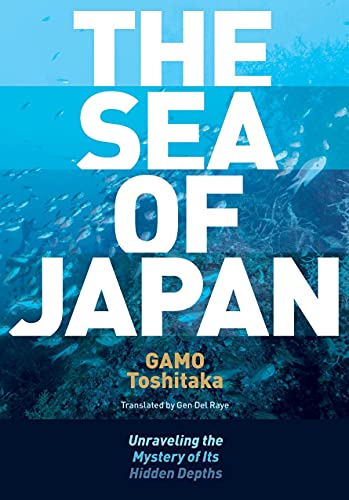 9784866581293: The Sea of Japan- Unraveling the Mystery of Its Hidden Depths