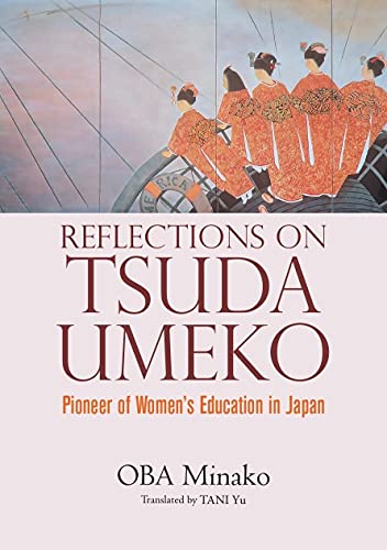 Beispielbild fr Reflections on Tsuda Umeko- Pioneer of Women's Education in Japan zum Verkauf von Better World Books