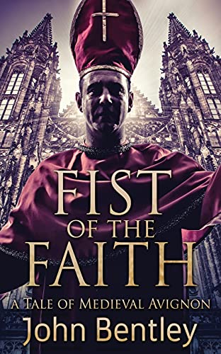 Stock image for Fist Of The Faith: A Tale Of Medieval Avignon [Soft Cover ] for sale by booksXpress