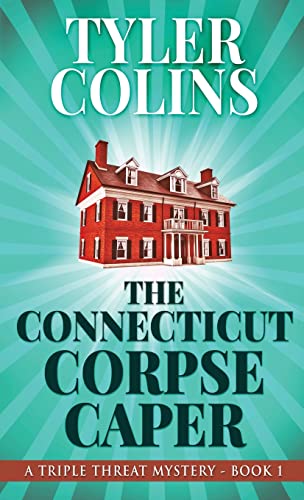 9784867475195: The Connecticut Corpse Caper (Triple Threat Mysteries)