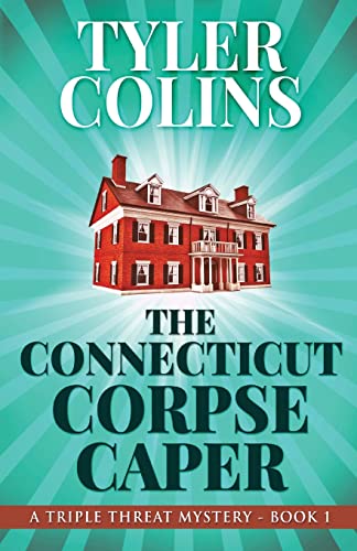 9784867475201: The Connecticut Corpse Caper (Triple Threat Mysteries)