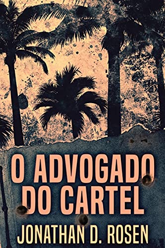 Imagen de archivo de O Advogado do Cartel (Portuguese Edition) a la venta por Lucky's Textbooks