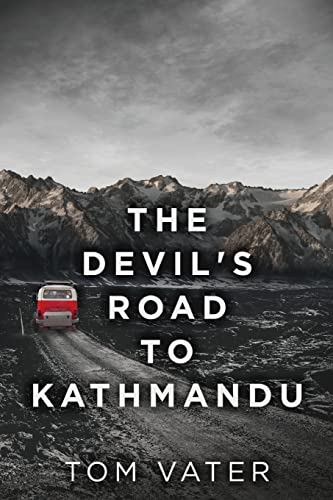Beispielbild fr The Devil's Road To Kathmandu zum Verkauf von Buchpark