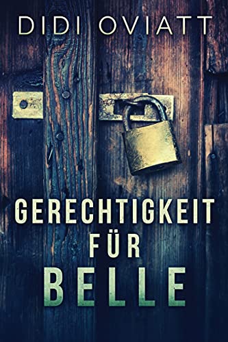 Stock image for Gerechtigkeit Fr Belle (German Edition) for sale by Big River Books