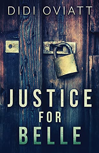Stock image for Justice For Belle for sale by Lucky's Textbooks