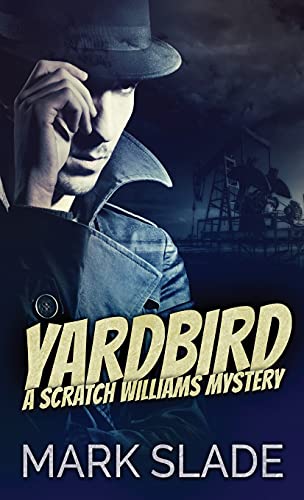 Stock image for Yardbird: A Scratch Williams Mystery for sale by WorldofBooks