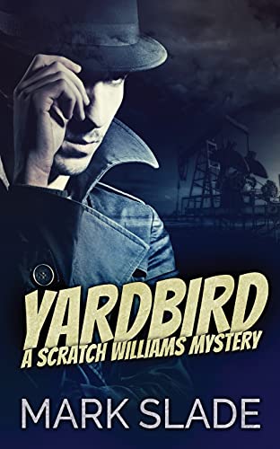 Stock image for Yardbird: A Scratch Williams Mystery for sale by ThriftBooks-Atlanta