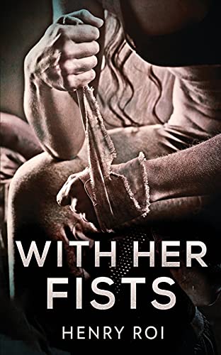 Stock image for With Her Fists for sale by WorldofBooks