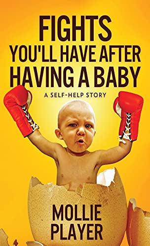 Beispielbild fr Fights You'll Have After Having A Baby zum Verkauf von ThriftBooks-Atlanta