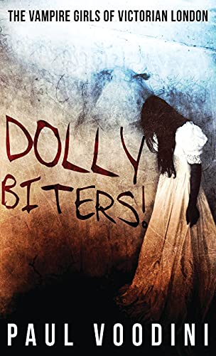 Beispielbild fr Dolly Biters - The Vampire Girls of Victorian London: A Victorian Horror Anthology zum Verkauf von California Books