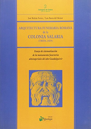 Imagen de archivo de ARQUITECTURA FUNERARIA ROMANA EN LA COLONIA SALARIA (BEDA, JAN) a la venta por Iridium_Books