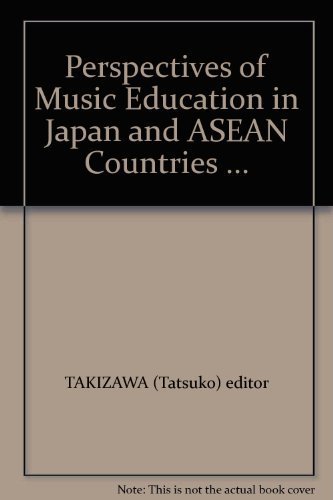 Perspectives of Music Education in Japan and ASEAN Countries .