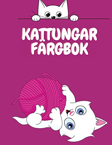 Beispielbild fr Kattungar Färgbok: S ta katter Målarbok f r barn - Färgläggning Aktivitetsbok f r barn - Djur Målarbok f r barn 4-12 år gammal - Rolig målarbok (Swedish Edition) zum Verkauf von WorldofBooks