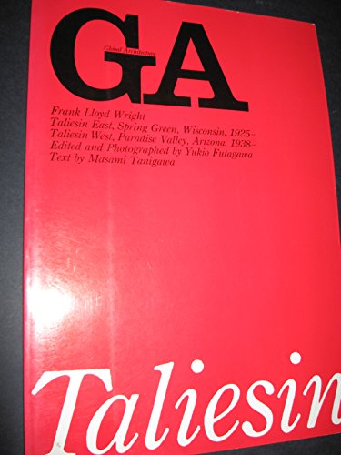 Beispielbild fr Global Architecture 15: Frank Lloyd Wright: Taliesin East, Spring Green, WI, 1925 - Taliesin West, Paradise Valley, AZ, 1938 zum Verkauf von Abacus Bookshop