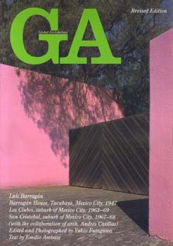 Global Architecture Document 48 - Luis Barragan, Barragan House, Los Clubes and San Cristobal (9784871400480) by Ambasz, Emilio