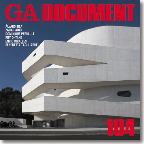 Beispielbild fr GA Document 104 - Siza, Hadid, Perrault, Ohtake, Miralles, Taguliabue zum Verkauf von Art Data