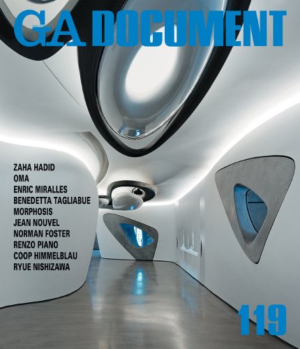GA Document 119 (9784871402798) by Yukio Futagawa; Zaha Hadid; Oma; EMBT; Morphosis; Jean Nouvel; Normal Foster; Renzo Piano; Coop Himmelblau; Ryue Nishizawa