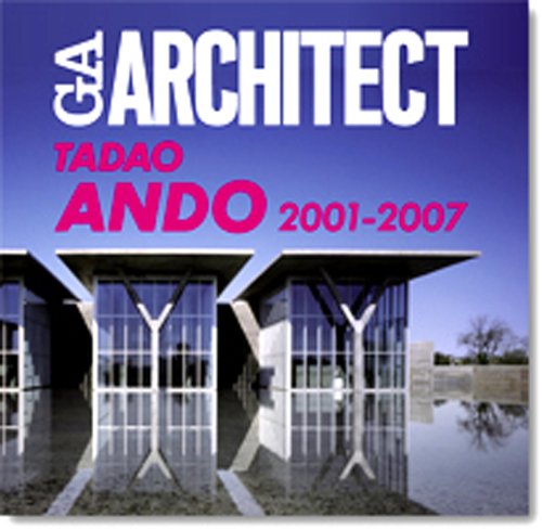 Imagen de archivo de Tadao Ando 4 - 2000-2007 GA Architect a la venta por GF Books, Inc.