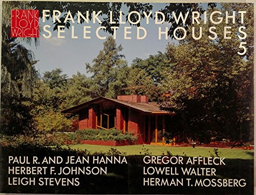 9784871405478: フランク・ロイド・ライトの住宅 (第5巻) 1930,40年代の名作 Master Pieces in the 1930s and 1940s (Frank Lloyd Wright SELECTED HOUSES)