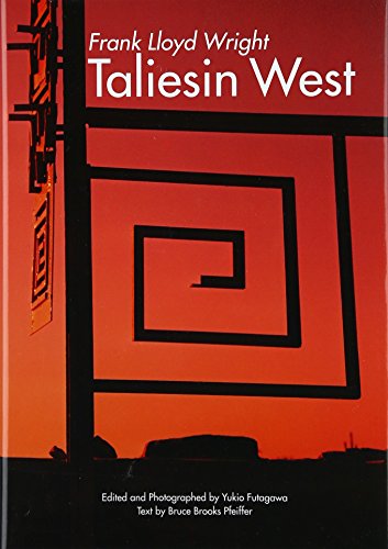 Beispielbild fr Frank Lloyd Wright: Taliesin West. Edited and Photographed by Yukio Futagawa. Text by Bruce Brooks Pfeiffer. zum Verkauf von Ted Kottler, Bookseller