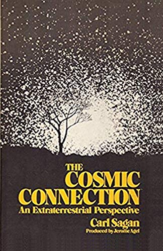 Imagen de archivo de The Cosmic Connection: An Extraterrestrial Perspective a la venta por Irish Booksellers