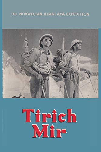 Stock image for Tirich Mir The Norwegian Himalaya Expedition for sale by Revaluation Books