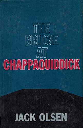 Stock image for The Bridge at Chappaquiddick for sale by Emily's Books