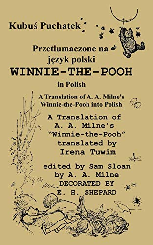 Imagen de archivo de Winnie-the-Pooh in Polish A Translation of Milne's Winnie-the-Pooh into Polish: Kubus Puchatek a la venta por Ergodebooks