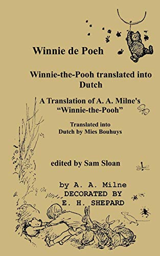 Imagen de archivo de Winnie de Poeh Winnie-the-Pooh translated into Dutch: A Translation of A. A. Milne's Winnie-the-Pooh into Dutch (Dutch Edition) a la venta por Ergodebooks