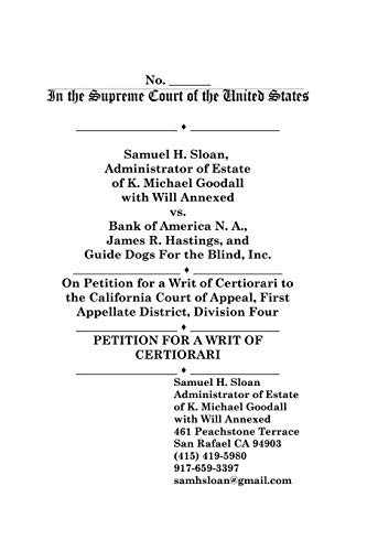 Stock image for In the Supreme Court of the United States Samuel H. Sloan, Administrator of Estate of K. Michael Goodall with Will Annexed vs. Bank of America N. A., . and Guide Dogs For the Blind, Inc. for sale by Ergodebooks