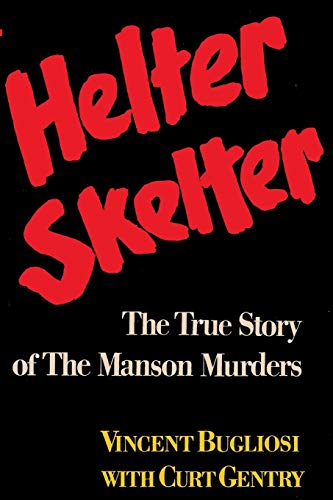 Stock image for Helter Skelter The True Story of the Manson Murders for sale by Revaluation Books