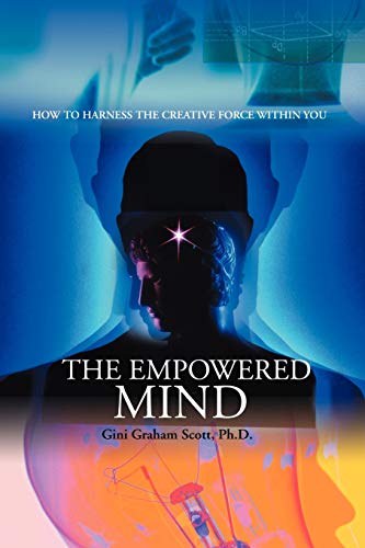 Imagen de archivo de The Empowered Mind: How to Harness the Creative Force Within You a la venta por Revaluation Books