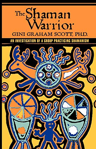 9784871874083: The Shaman Warrior: An Investigation of a Group Practicing Shamanism