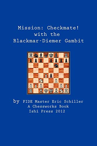 Imagen de archivo de Mission: Checkmate! The Blackmar-Diemer Gambit a la venta por Revaluation Books