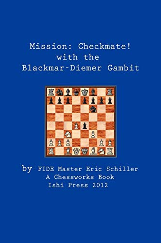 Stock image for Mission: Checkmate! The Blackmar-Diemer Gambit for sale by Revaluation Books