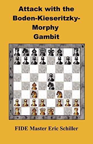 Beispielbild fr Attack with the Boden-Kieseritzky-Morphy Gambit zum Verkauf von Revaluation Books