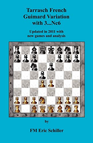 Beispielbild fr Tarrasch French Guimard Variation with 3. . Nc6 Updated in 2011 with New Games and Analysis zum Verkauf von Revaluation Books